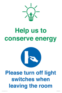 Help us to conserve energy - Turn off light switches when leaving the room